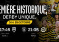 25 octobre : première historique, derby unique !