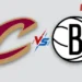 Cleveland Cavaliers – Brooklyn Nets : paris joueurs, état des blessures et pronostic