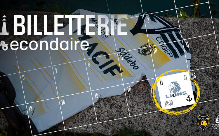 Lions, billetterie secondaire ouverte | Stade Rochelais