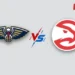 New Orleans Pelicans – Atlanta Hawks : paris joueurs, état des blessures et pronostic